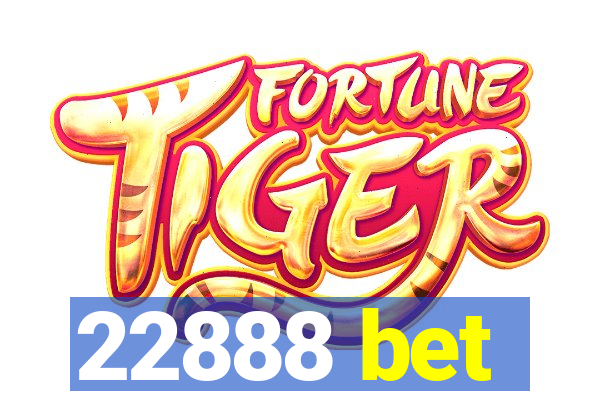 22888 bet